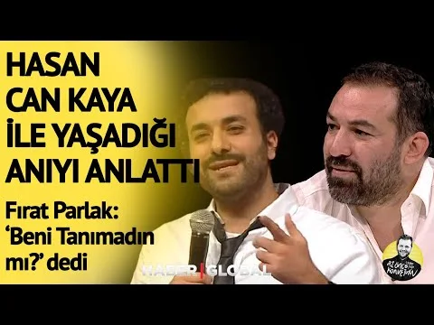 "Hasan Can Kaya, 'Beni Tanımadın Mı?' Dedi" Fırat Parlak Exxen'deki İlginç Anısını Anlattı